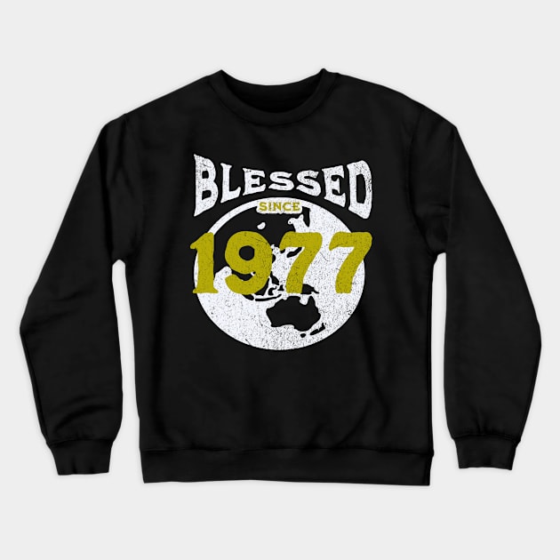 Blessed since 1977 Crewneck Sweatshirt by EndStrong